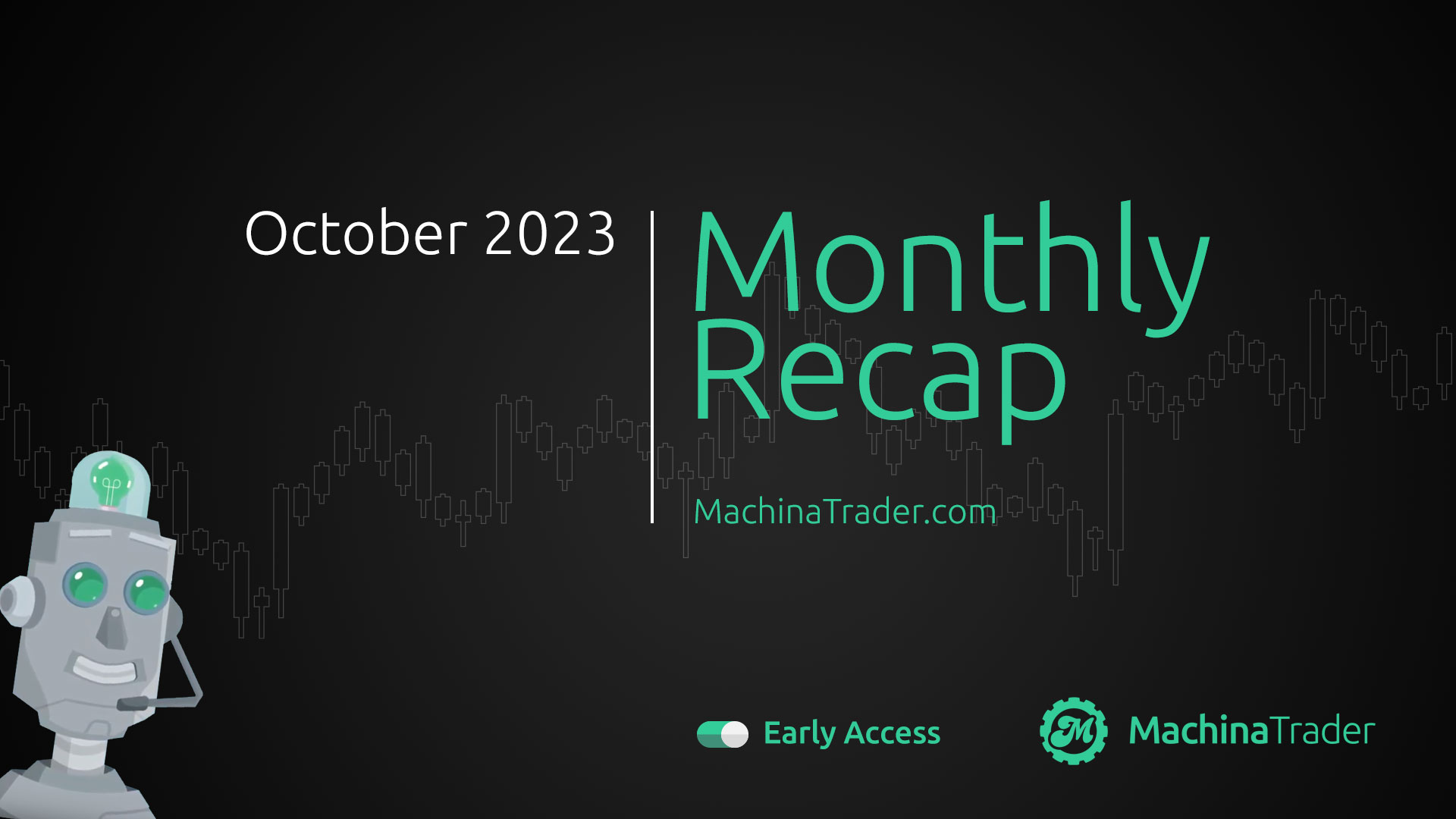 MachinaTrader Monthly Recap – October 2023